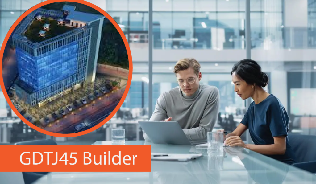 GDTJ45 Builder: The Ultimate Tool To Supercharge Your Projects GDTJ45 Builder