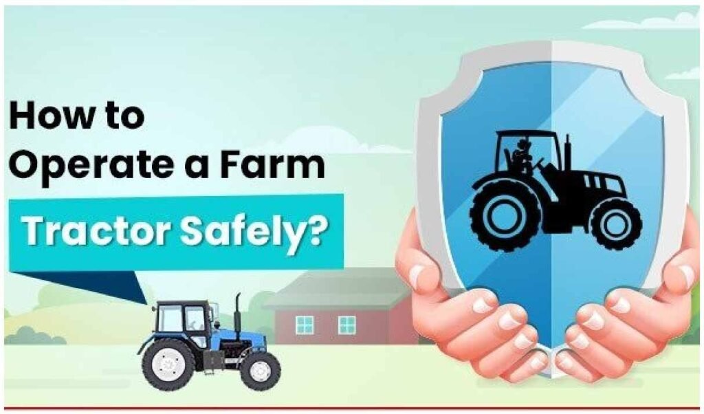 Key Guidelines for Staying Safe While Operating a Tractor