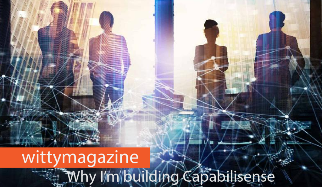 Why I’m building Capabilisense